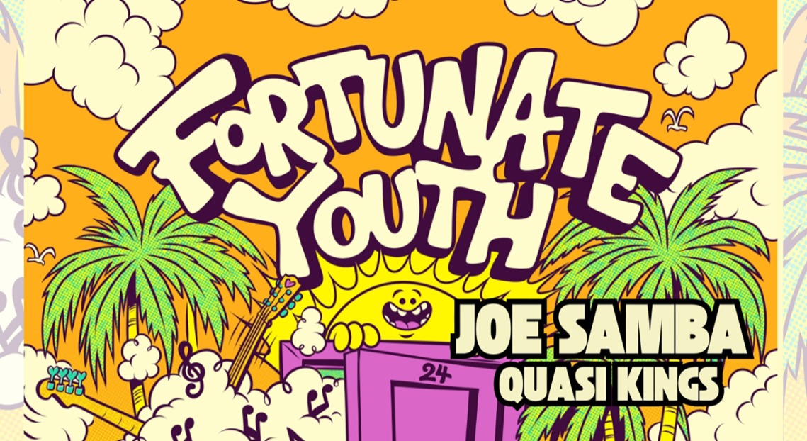 Fortunate Youth w/ Joe Samba + Quasi Kings - 21Up or with their parent